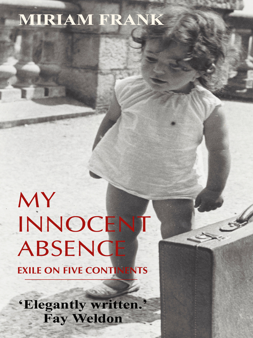 Title details for My Innocent Absence by Miriam Frank - Available